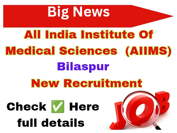 AIIMS Bilaspur Recruitment