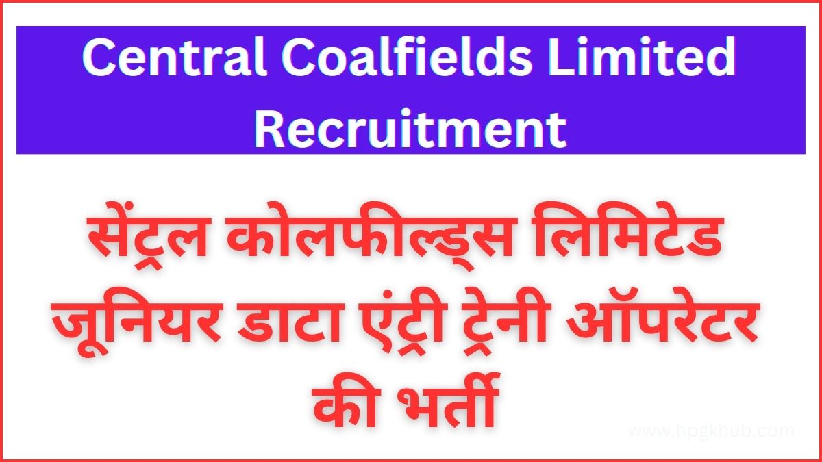 Central Coalfields Limited of Jr Data Entry Trainee Operator recruitment