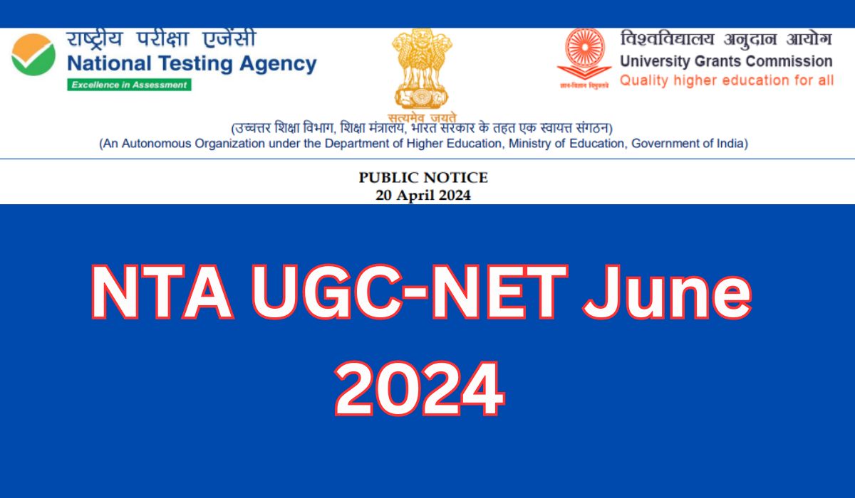 Notification, NTA UGC NET June 2024 Exam Date