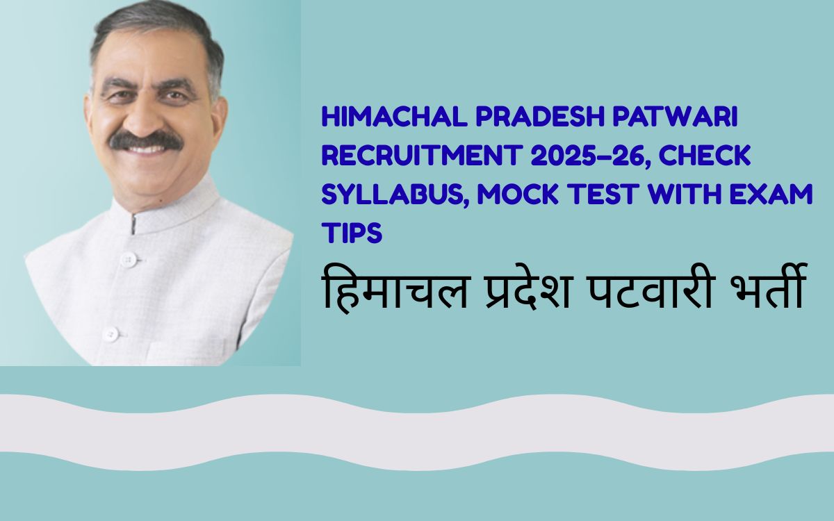 Himachal Pradesh Patwari Recruitment 2025–26, Check Syllabus, Mock Test With Exam Tips